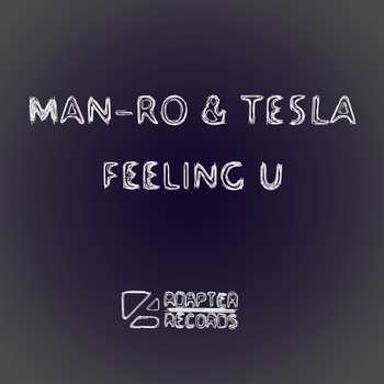 Man-Ro & Te5la - Feeling U