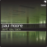 Paul Moore - Don't Say Back