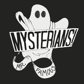 Mysterians - Mr Famous (Explicit)