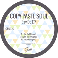 Copy Paste Soul - Say Do