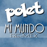 Polet - Mi Mundo (Remix)