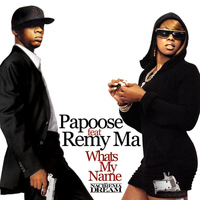 Papoose - Whats My Name (feat. Remy Ma) (Explicit)