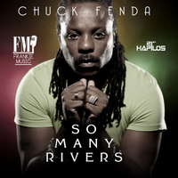 Chuck Fenda - So Many Rivers - Single