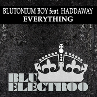 Blutonium Boy feat. Haddaway - Everything