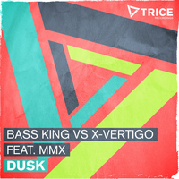 Bass King vs X-Vertigo feat. MMX - Dusk