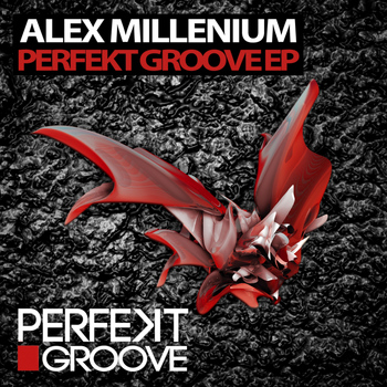 Alex MilLenium - Perfekt Groove EP