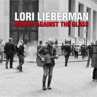 Lori Lieberman - Bricks Against the Glass