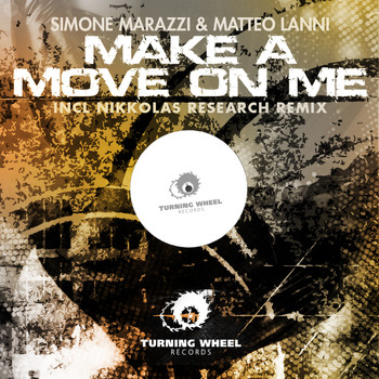 Simone Marazzi & Matteo Lanni - Make a Move On Me