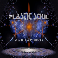 Plastic Soul - The Dark Labyrinth