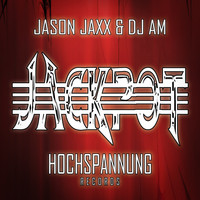Jason Jaxx & DJ Am - Jackpot