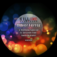 Oliver Ferrer - Nothing Special EP