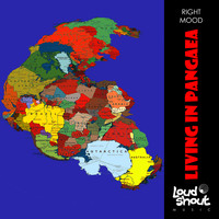 Right Mood - Living in Pangaea
