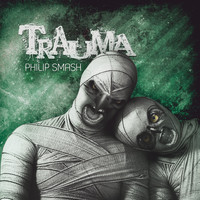 Philip Smash - Trauma