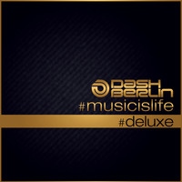 Dash Berlin - #musicislife (#deluxe)