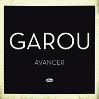 Garou - Avancer