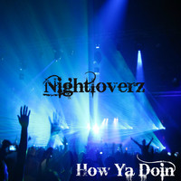 Nightloverz - How Ya Doin