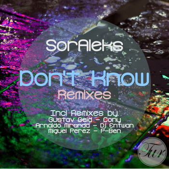 SorAleks - Don't Know [Remixes]