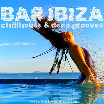 Various Artists - Bar Ibiza: Chillhouse & Deep Grooves