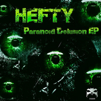 Hefty - Paranoid Delusion EP