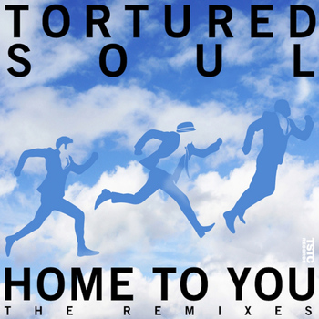 Tortured Soul - Home To You, The Remixes