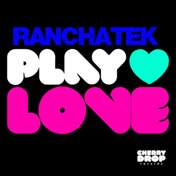 RanchaTek - Play Love