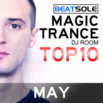 Various Artists - Magic Trance DJ Room Top 10 - May 2013, Mixed By Beatsole