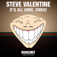 Steve Valentine - It's All Gone, Chris!