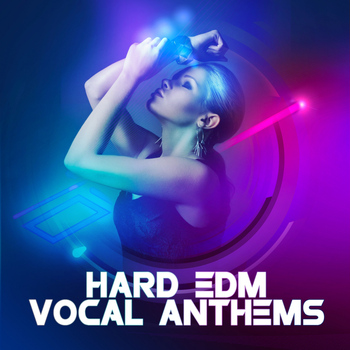 Various Artists - Hard EDM Vocal Anthems