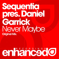 Sequentia pres. Daniel Garrick - Never Maybe