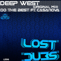 Deep West Ft. Casanova - Do The Best