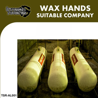 Wax Hands - Suitable Company