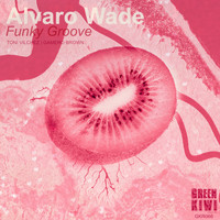 Alvaro Wade - Funky Groove