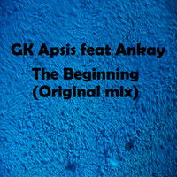 GK Apsis featuring Ankay - The Beginning