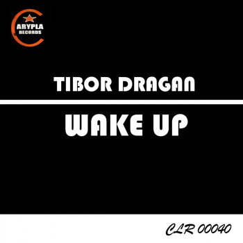 Tibor Dragan - Wake Up