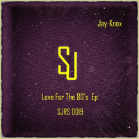 Jay-Knox - Love For The 80's