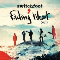 Switchfoot - Fading West EP