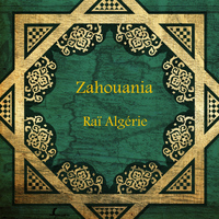 Zahouania - Raï Algérie