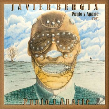 Javier Bergia - Punto Y Aparte