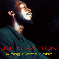 John Patton - John Patton: Along Came John