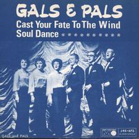 Gals and Pals - Cast Your Fate To The Wind