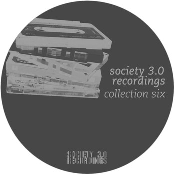 Various Artists - Society 3.0 Recordings Collection Six
