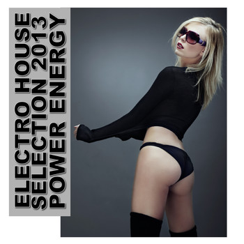 Various Artists - Power Energy - Electro House Selection 2013