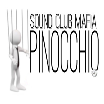 Sound Club Mafia - Pinocchio