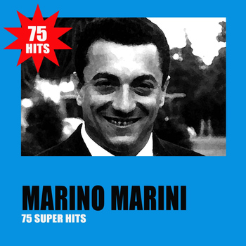 Marino Marini - 75 Super Hits