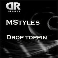MStyles - Drop Toppin