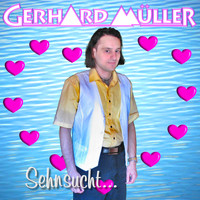 Gerhard Müller - Sehnsucht...