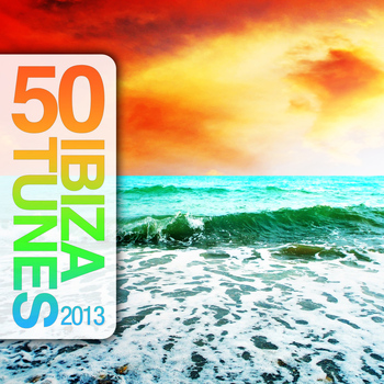Various Artists - 50 Ibiza Tunes 2013