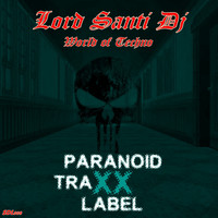 Lord Santi DJ - World of Techno