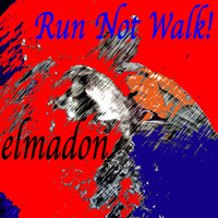 elmadon - Run Not Walk