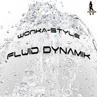 Wonka-Style - Fluid Dynamik